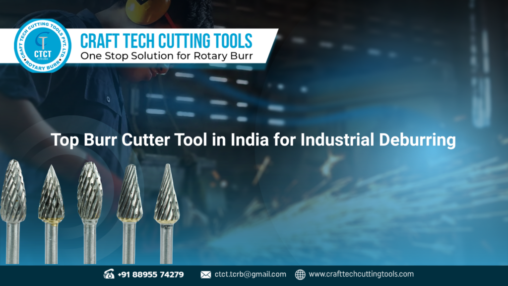 High-performance burr cutter tool in India used for precision metal deburring and finishing