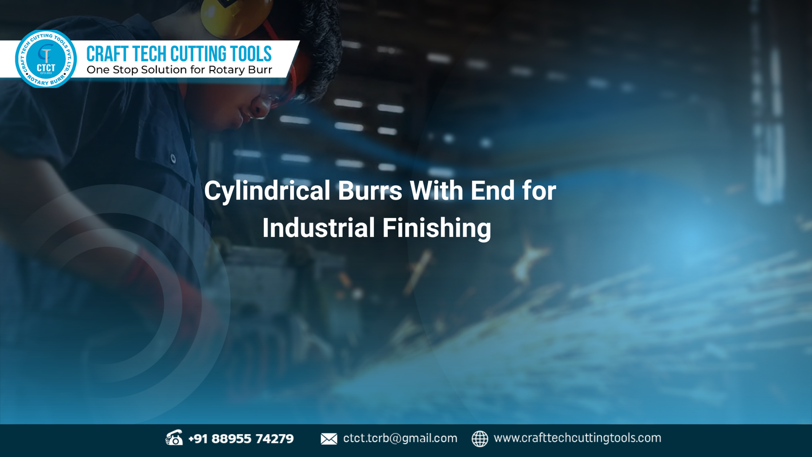 Precision Cylindrical Burrs With End from Craft Tech Cutting Tools used in heavy-duty metal grinding