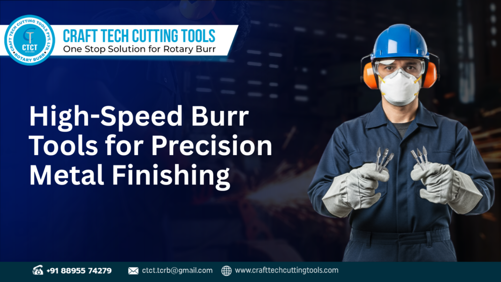 High-speed burr cutting tool used for shaping and finishing metal surfaces in industrial applications